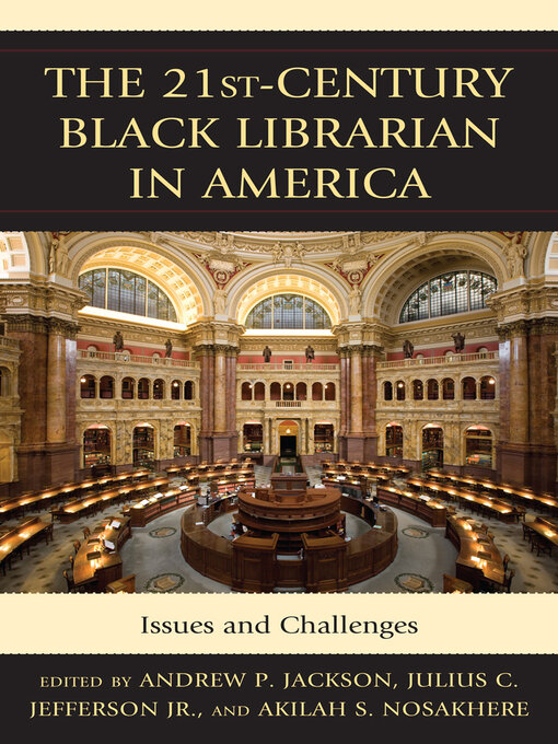 Book jacket for The 21st-century Black librarian in America :...